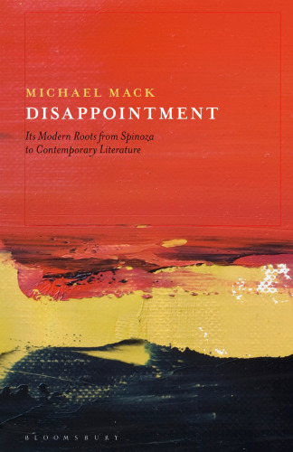 Disappointment: Its Modern Roots from Spinoza to Contemporary Literature