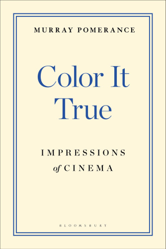 Color It True: Impressions of Cinema