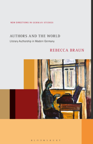 Authors and the World: Literary Authorship in Modern Germany