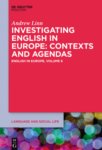 English in Europe: Volume 6 Investigating English in Europe: Contexts and Agendas