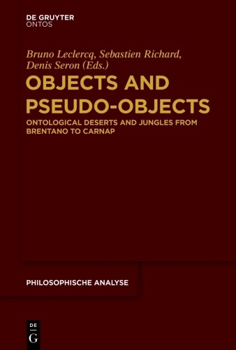 Objects and Pseudo-Objects: Ontological Deserts and Jungles from Brentano to Carnap