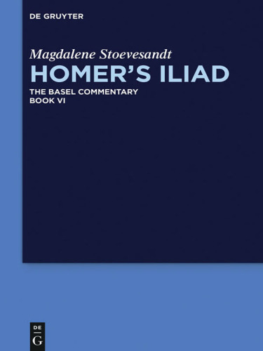 Homer’s Iliad: Book VI Homer’s Iliad