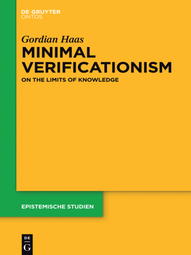 Minimal Verificationism: On the Limits of Knowledge