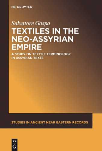 Textiles in the Neo-Assyrian Empire: A Study of Terminology