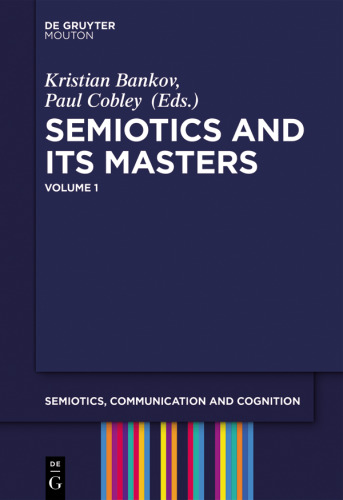 Semiotics and its Masters: Volume 1