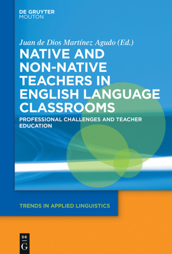 Native and Non-Native Teachers in English Language Classrooms: Professional Challenges and Teacher Education