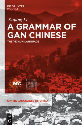 A Grammar of Gan Chinese: The Yichun Language
