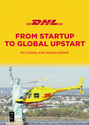 DHL: From Startup to Global Upstart