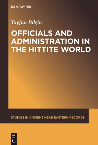Officials and Administration in the Hittite World