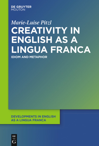 Creativity in English as a Lingua Franca: Idiom and Metaphor