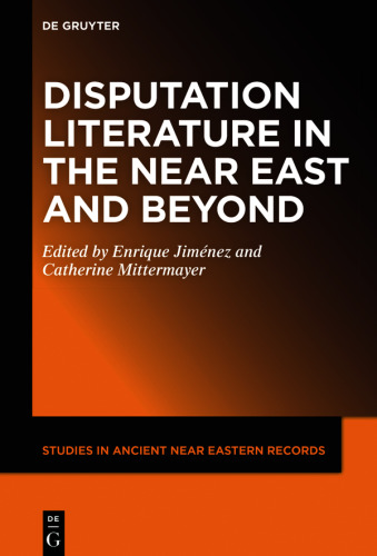 Disputation Literature in the Near East and Beyond