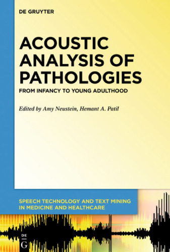 Acoustic Analysis of Pathologies: From Infancy to Young Adulthood