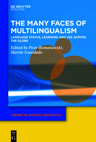 The Many Faces of Multilingualism: Language Status, Learning and Use Across Contexts
