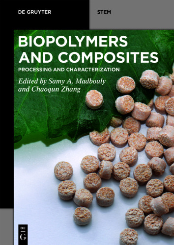 Biopolymers and Composites: Processing and Characterization