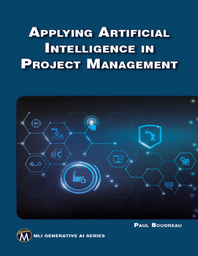 Applying Artificial Intelligence in Project Management (MLI Generative AI Series)