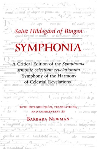 Symphonia: A Critical Edition of the "Symphonia Armonie Celestium Revelationum" (Symphony of the Harmony of Celestial Revelations)