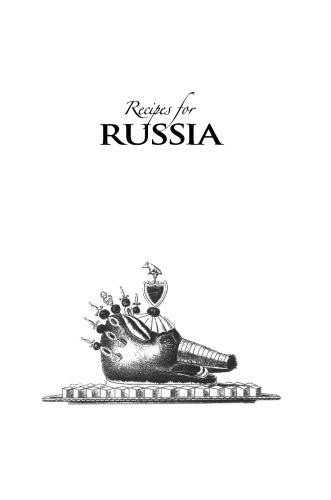 Recipes for Russia: Food and Nationhood under the Tsars