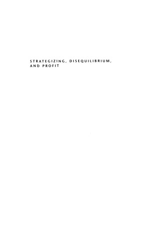 Strategizing, Disequilibrium, and Profit