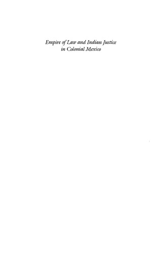Empire of Law and Indian Justice in Colonial Mexico