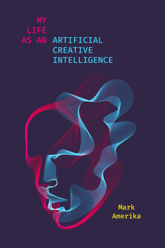 My Life As an Artificial Creative Intelligence