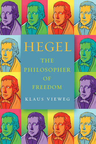 Hegel: The Philosopher of Freedom