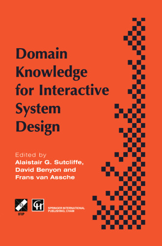 Domain Knowledge for Interactive System Design: Proceedings of the TC8/WG8.2 Conference on Domain Knowledge in Interactive System Design, Switzerland, May 1996