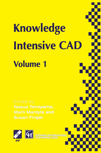 Knowledge Intensive CAD: Volume 1