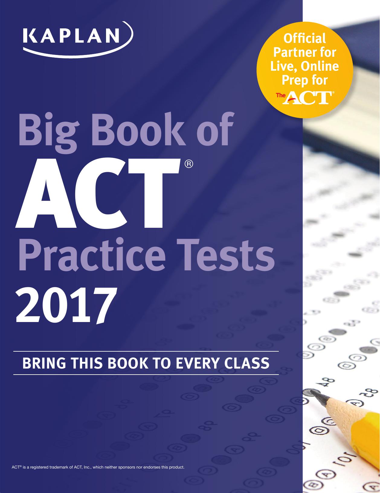 Big Book of ACT Practice Tests 2017 (ACT course book)