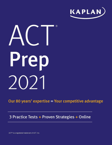 ACT Prep 2021: 3 Practice Tests + Proven Strategies + Online
