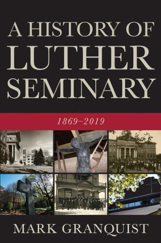 A History of Luther Seminary