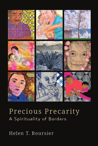 Precious Precarity: A Spirituality of Borders