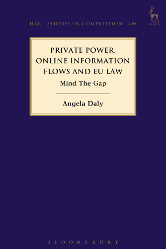 Private Power, Online Information Flows and EU Law: Mind the Gap
