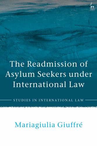 The Readmission of Asylum Seekers under International Law