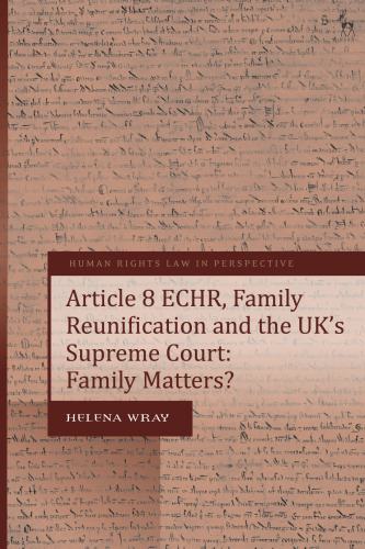 Article 8 ECHR, Family Reunification and the UK’s Supreme Court: Family Matters?
