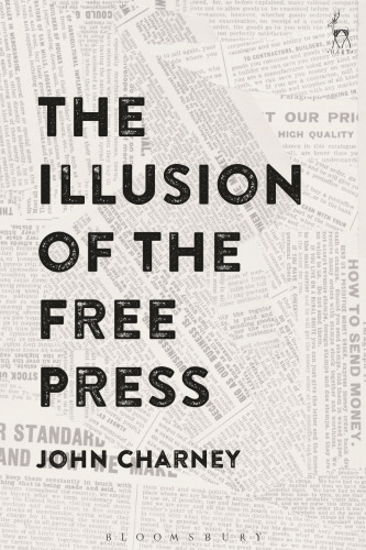The Illusion of the Free Press