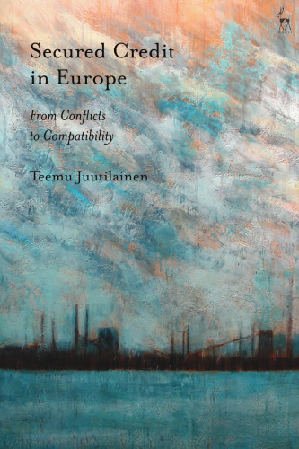 Secured Credit in Europe: From Conflicts to Compatibility