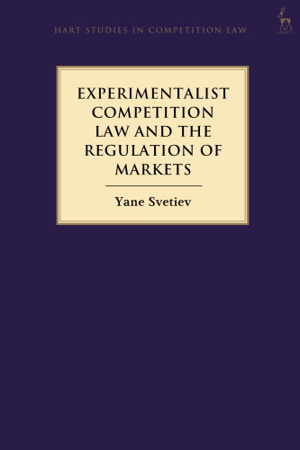 Experimentalist Competition Law and the Regulation of Markets
