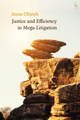 Justice and Efficiency in Mega-Litigation