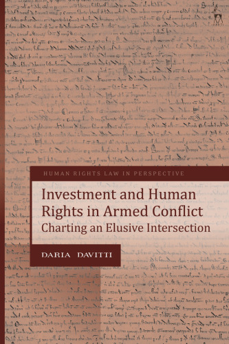 Investment and Human Rights in Armed Conflict: Charting an Elusive Intersection