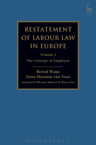 Restatement of Labour Law in Europe Volume I: The Concept of Employee