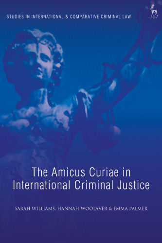 The Amicus Curiae in International Criminal Justice