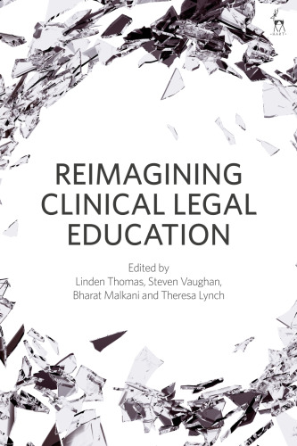 Reimagining Clinical Legal Education