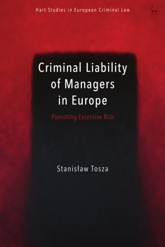 Criminal Liability of Managers in Europe: Punishing Excessive Risk