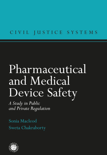 Pharmaceutical and Medical Device Safety: A Study in Public and Private Regulation