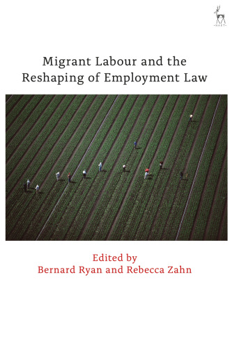 Migrant Labour and the Reshaping of Employment Law