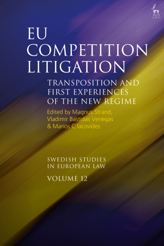 EU Competition Litigation: Transposition and First Experiences of the New Regime