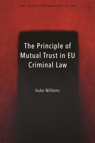 The Principle of Mutual Trust in EU Criminal Law
