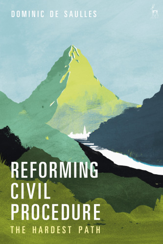 Reforming Civil Procedure: The Hardest Path