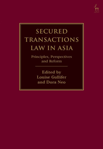 Secured Transactions Law in Asia: Principles, Perspectives and Reform
