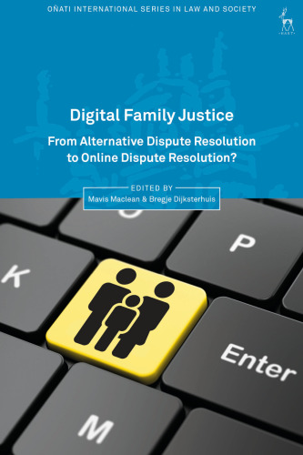 Digital Family Justice: From Alternative Dispute Resolution to Online Dispute Resolution?